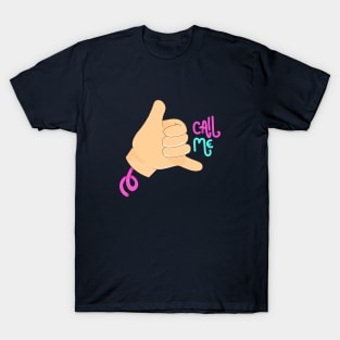 hand doing the Call me sign T-Shirt